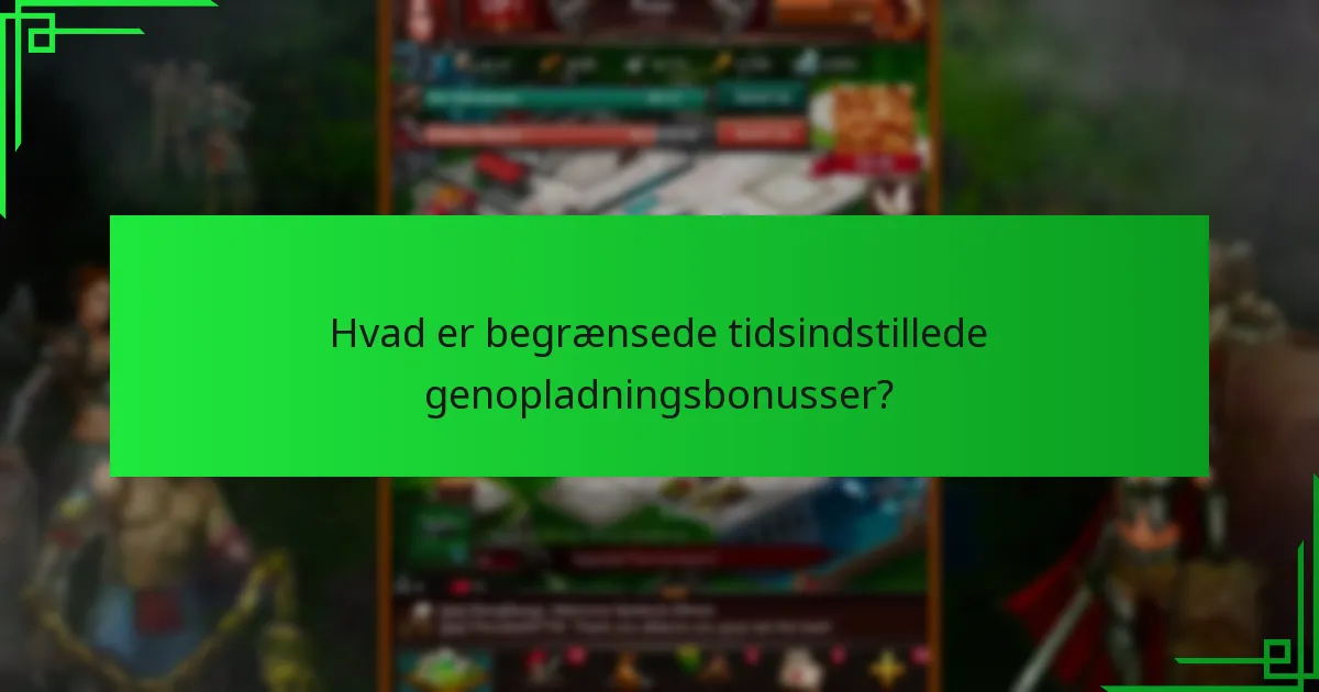 Hvorfor er begrænsede tidsindstillede genopladningsbonusser tidsfølsomme?