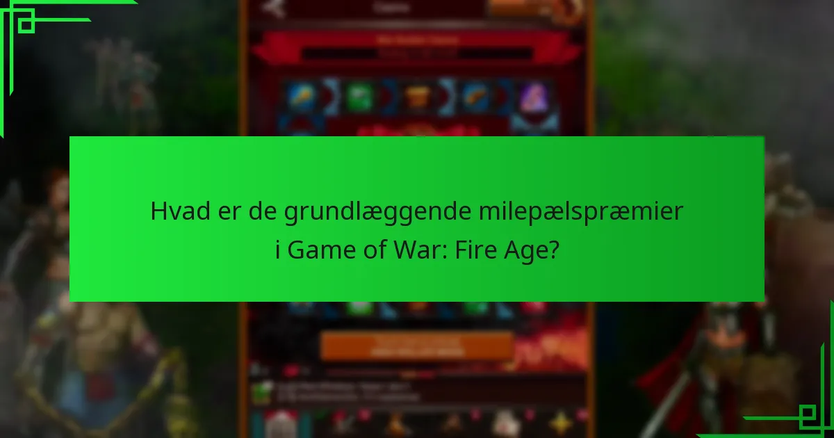 Hvordan kan spillere opnå milepælspræmier i Game of War: Fire Age?