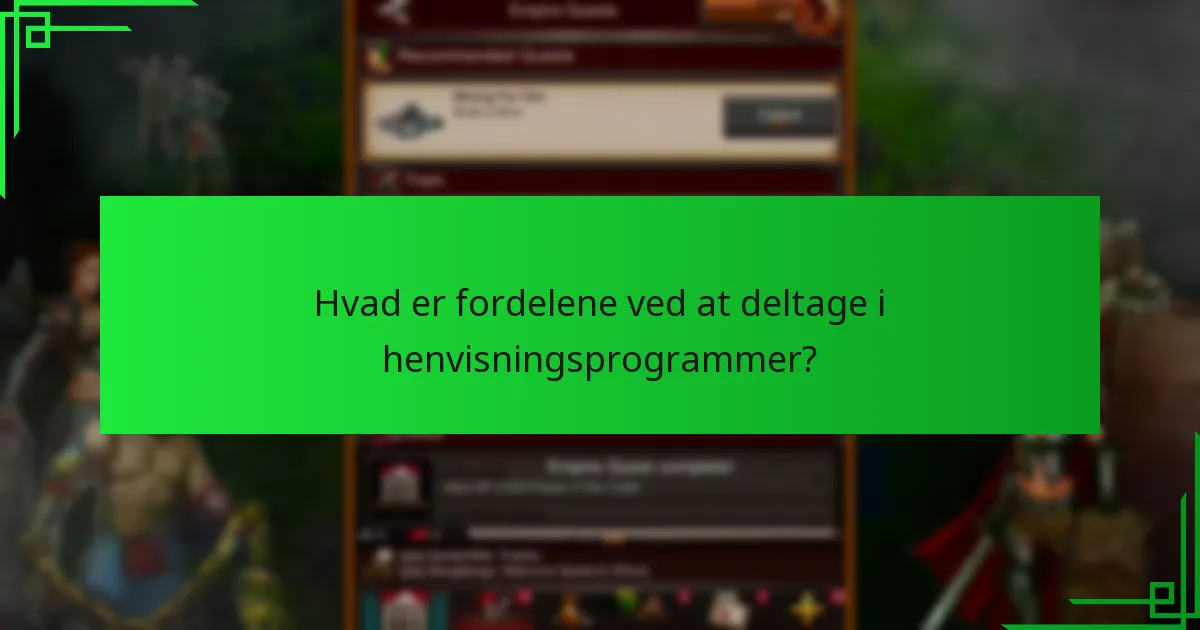 Hvad er fordelene ved at deltage i henvisningsprogrammer?
