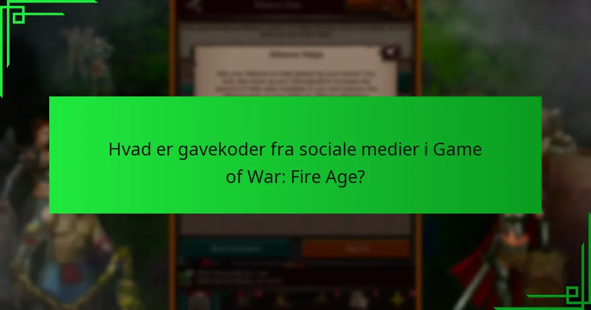 Hvordan indløser jeg gavekoder i Game of War: Fire Age?