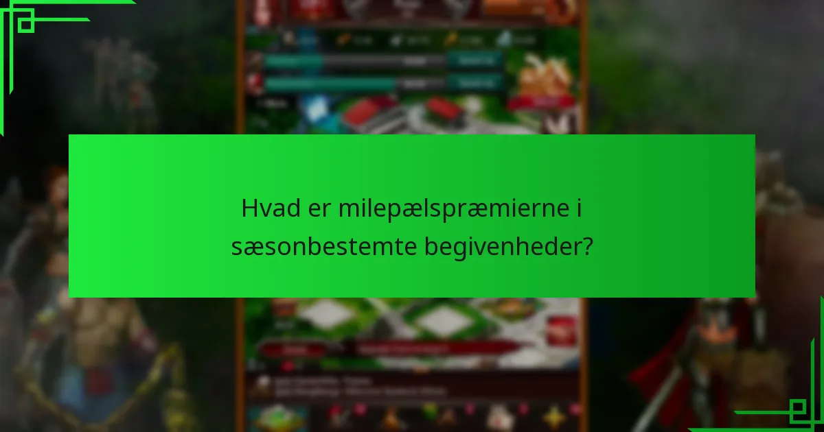 Hvad er milepælspræmierne i sæsonbestemte begivenheder?