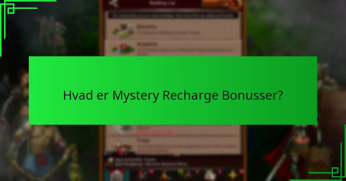 Hvilke typer belønninger kan du forvente fra Mystery Recharge Bonusser?