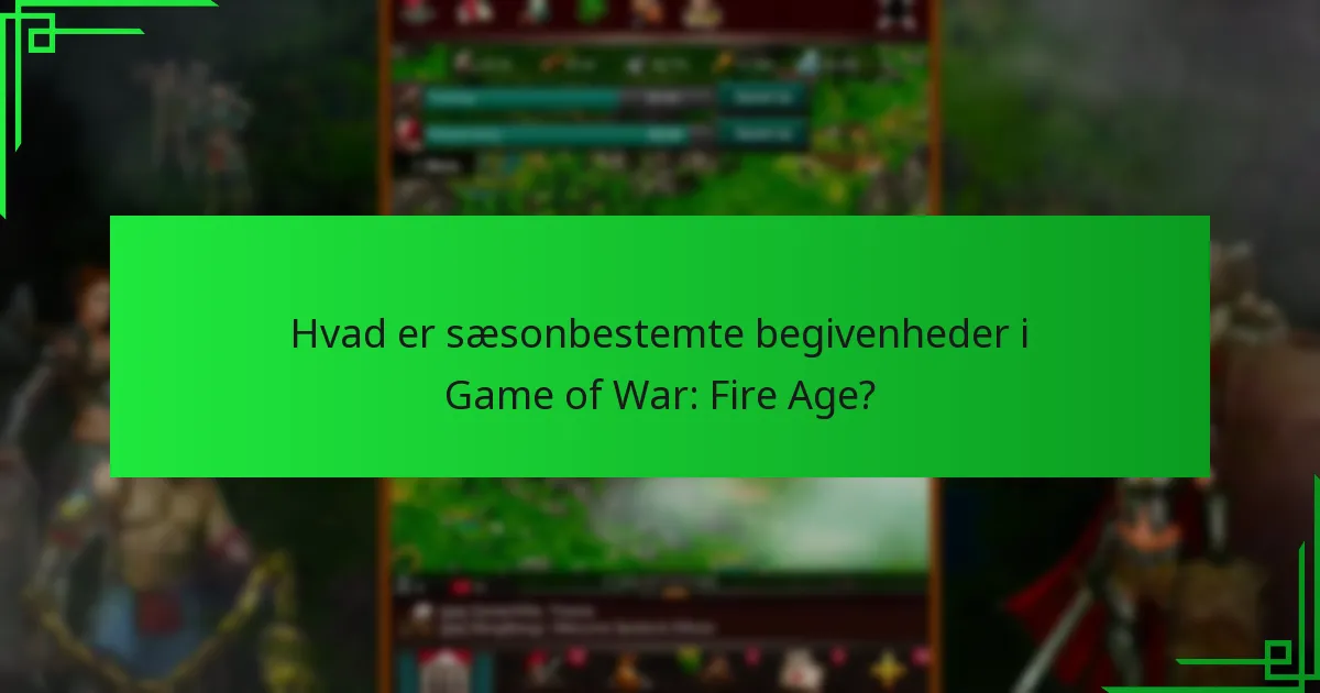 Hvor længe varer sæsonbestemte begivenheder?