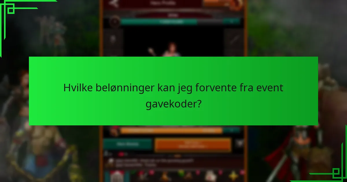 Hvilke belønninger kan jeg forvente fra event gavekoder?