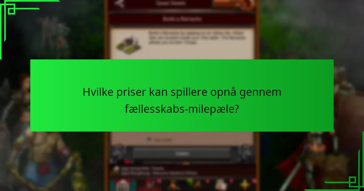 Hvordan kan spillere deltage i fællesskabs-milepæle?