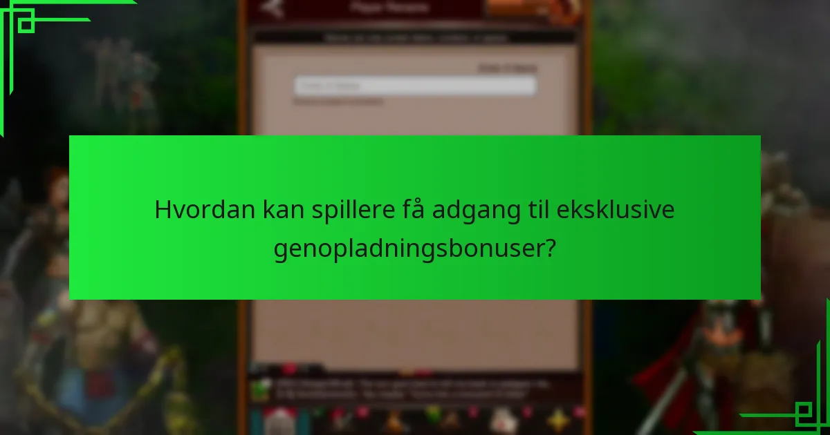 Hvad siger spillere om eksklusive genopladningsbonuser?